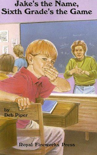 Jakes the Name : Sixth Grades the Game : Piper, Deb: Amazon.in: Books