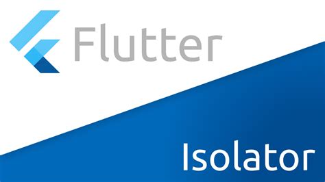 Image result for Flutter Isolate