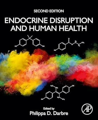 Endocrine Disruption and Human Health eBook : Darbre, Philippa D ...