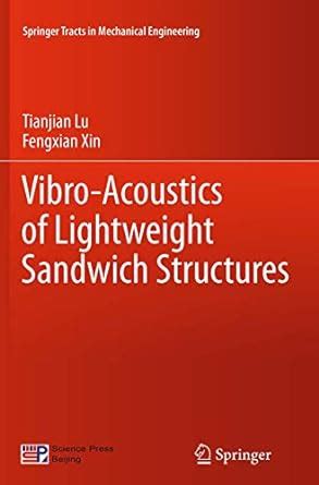 Vibro-Acoustics of Lightweight Sandwich Structures (Springer Tracts in ...