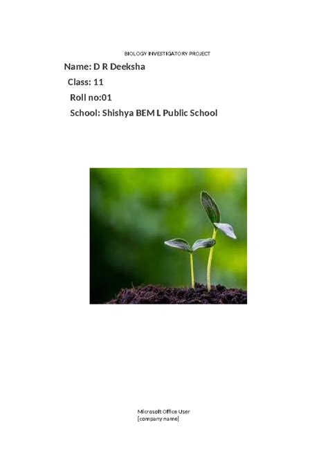 Biology investigatory project - BIOLOGY INVESTIGATORY PROJECT Name: D R ...