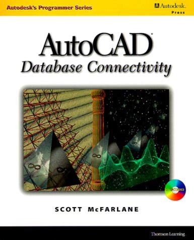 AutoCAD Database Connectivity (Autodesk's Programmer Series ...