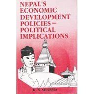Nepal’s Economic Development Policies-Political Implications : K.N ...