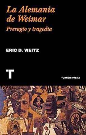 Buy La Alemania de Weimar: Presagio y tragedia Book Online at Low ...