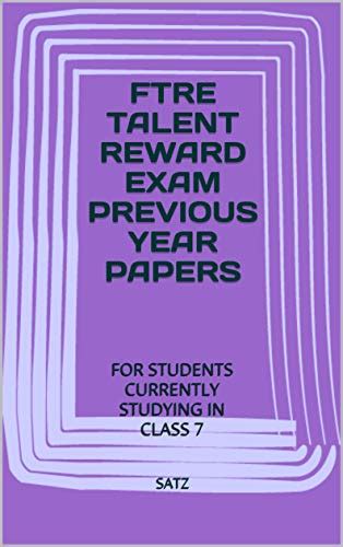 FTRE TALENT REWARD EXAM PREVIOUS YEAR PAPERS: FOR STUDENTS CURRENTLY ...