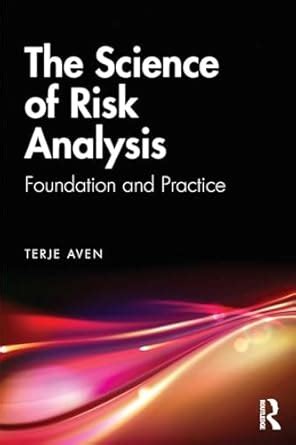 Buy The Science of Risk Analysis: Foundation and Practice Book Online ...