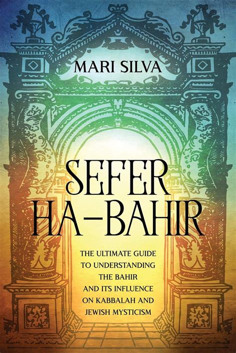 Buy Sefer ha-Bahir: The Ultimate Guide to Understanding the Bahir and ...