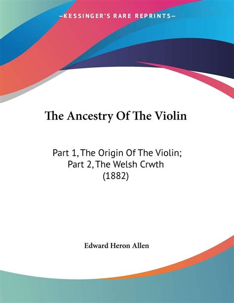 Buy The Ancestry Of The Violin: Part 1, The Origin Of The Violin; Part ...