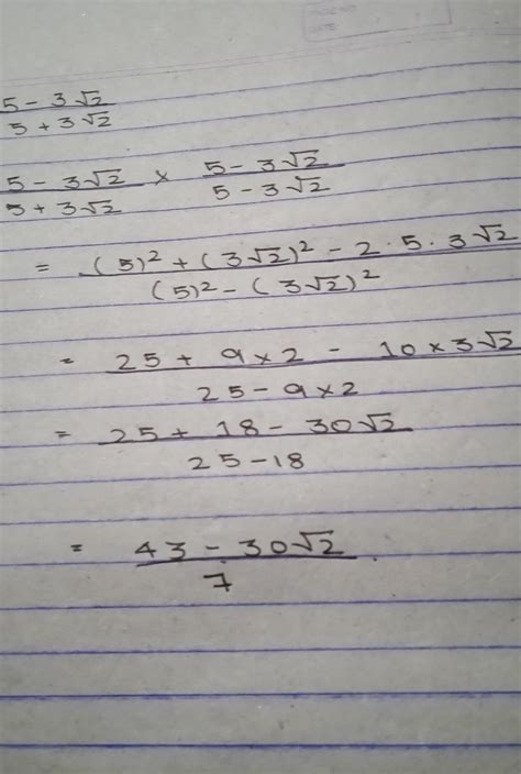 rationalize 5 minus 3 root 2 by 5 + 3 root 2 - Brainly.in