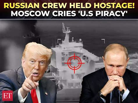 Hostages at sea? Kremlin warns of escalation after US SEALs seize ...