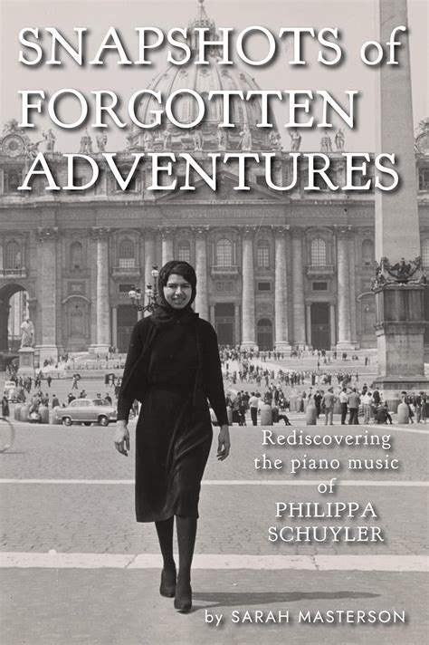 Snapshots of Forgotten Adventures: Rediscovering the Piano Music of ...