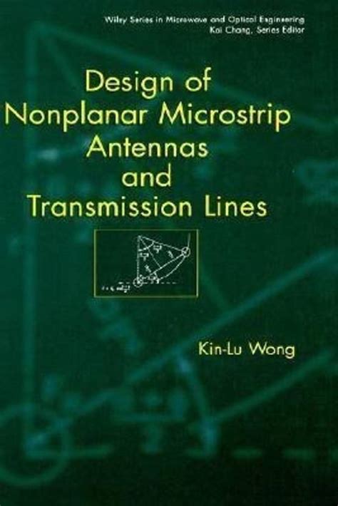 Design of Nonplanar Microstrip Antennas and Transmission Lines: Buy ...