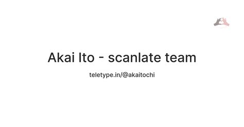 Akai Ito - scanlate team — Teletype