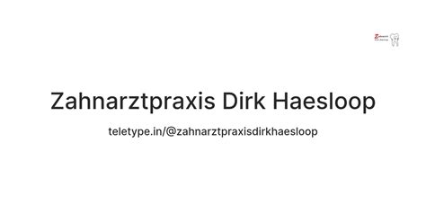 Zahnarztpraxis Dirk Haesloop — Teletype