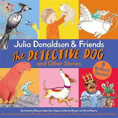 The Detective Dog and Other Stories: Julia Donaldson & Friends (Audio ...