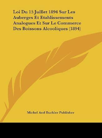 Buy Loi Du 15 Juillet 1894 Sur Les Auberges Et Etablissements Analogues ...