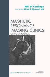 MRI of Cartilage, An Issue of Magnetic Resonance Imaging Clinics ...