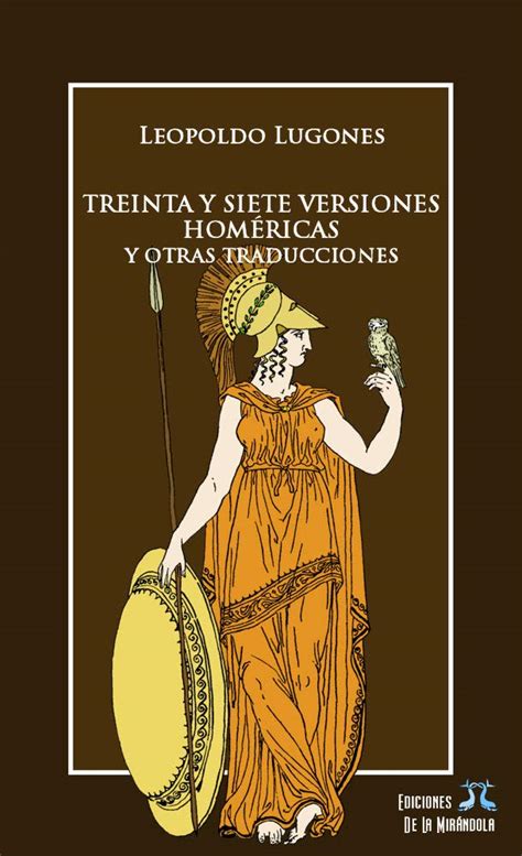 Treinta y siete versiones homéricas y otras traducciones (Spanish ...