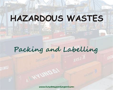 How to pack and label Hazardous wastes