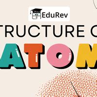 PPT: Structure of the Atom - Class 9 PDF Download