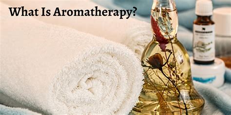 What is Aromatherapy and How Does It Work? - Aromachology