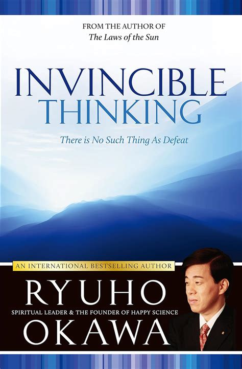 Invincible Thinking: There Is No Such Thing As Defeat eBook : Okawa ...