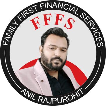 Anil Rajpurohit FFFS | Family First Financial Services