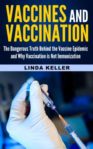 Vaccines and Vaccination: The Dangerous Truth behind the Vaccine ...