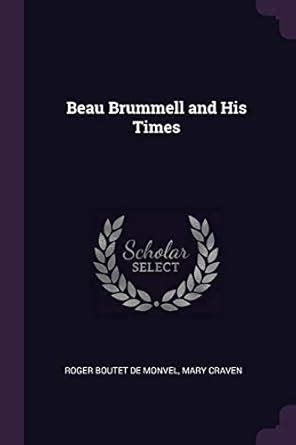 Buy Beau Brummell and His Times Book Online at Low Prices in India ...