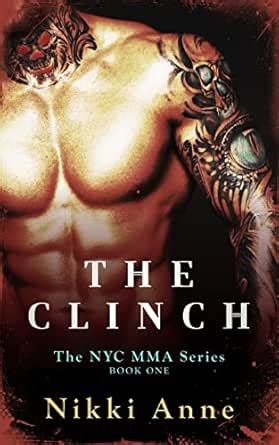 The Clinch (NYC MMA Book 1) eBook : Anne, Nikki : Amazon.in: Kindle Store