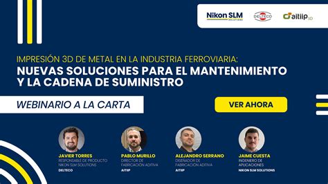 Metal AM in the Railway Industry (Spanish) [On-Demand Webinar] | Nikon ...
