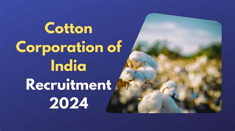 Cotton Corporation of India Recruitment 2024, Exam Date Out for 214 ...