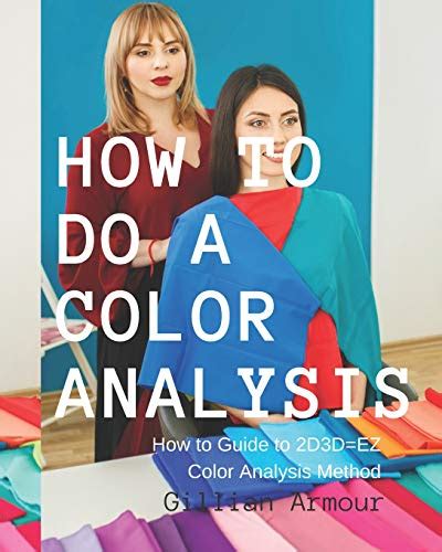Buy How to Do a Color Analysis: 10 Steps to Completing the Perfect ...