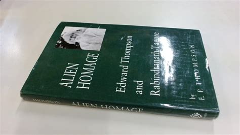 Buy Alien Homage: Edward Thompson and Rabindranath Tagore Book Online ...
