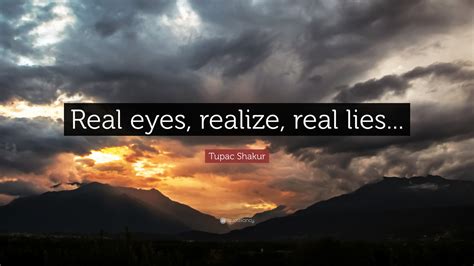Real Eyes Realize Real Lies Wallpaper