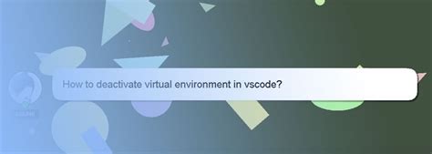 Image result for How to Exit Venv Python