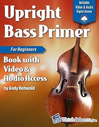 Upright Bass Primer Book For Beginners Deluxe Edition with Video ...