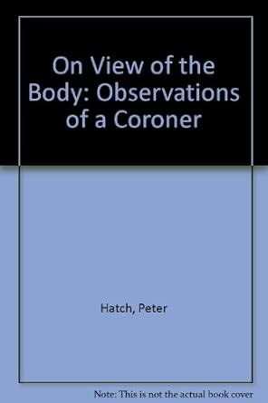 Buy On View of the Body: Observations of a Coroner Book Online at Low ...