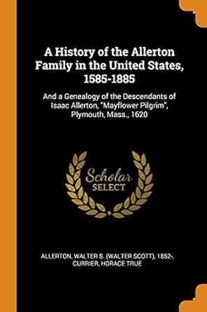 Buy A History of the Allerton Family in the United States, 1585-1885 ...