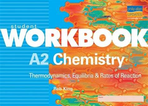 Buy A2 Chemistry: Thermodynamics, Equilibria & Rates of Reaction ...