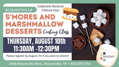 Smores and Other Marshmallow Desserts Cooking Class, 1655 Blountville ...