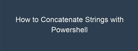 Image result for PowerShell Concatenate Strings