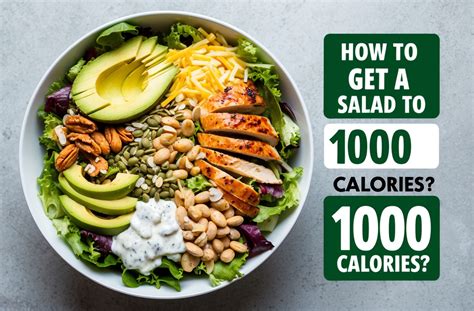 How To Get A Salad To 1000 Calories? - 2026