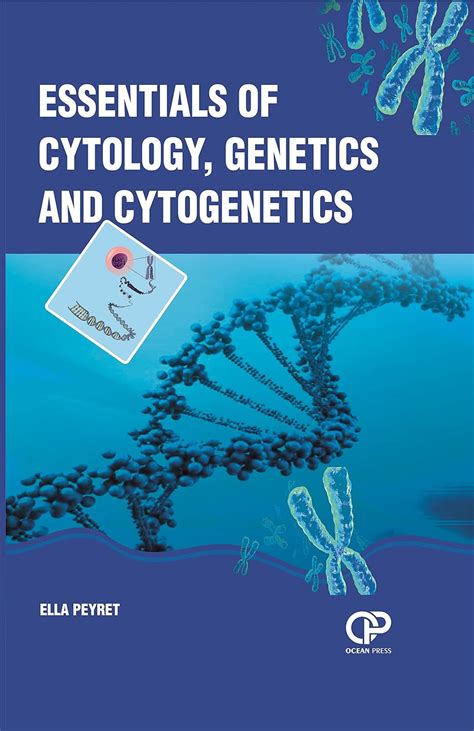 Essentials Of Cytology, Genetics And Cytogenetics : Ella Peyret: Amazon ...