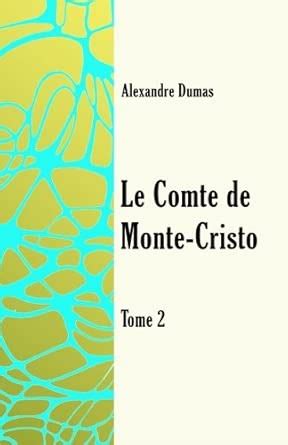Buy Le comte de Monte-Cristo Tome 2 (Volume 2) (French Edition) Book ...