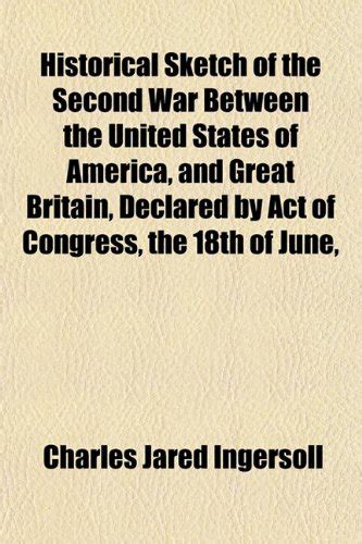 Historical Sketch of the Second War Between the United States of ...