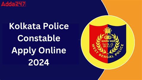 Kolkata Police Form Fill Up 2024, KP Constable Apply Online Link Active
