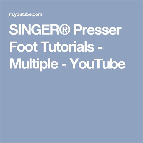 Image result for Singer Presser Foot Tutorials Multiple