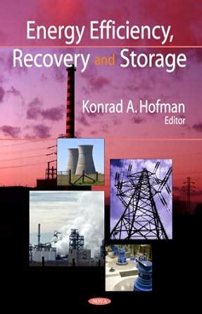 Energy Efficiency, Recovery & Storage : Hofman, Konrad A: Amazon.in: Books