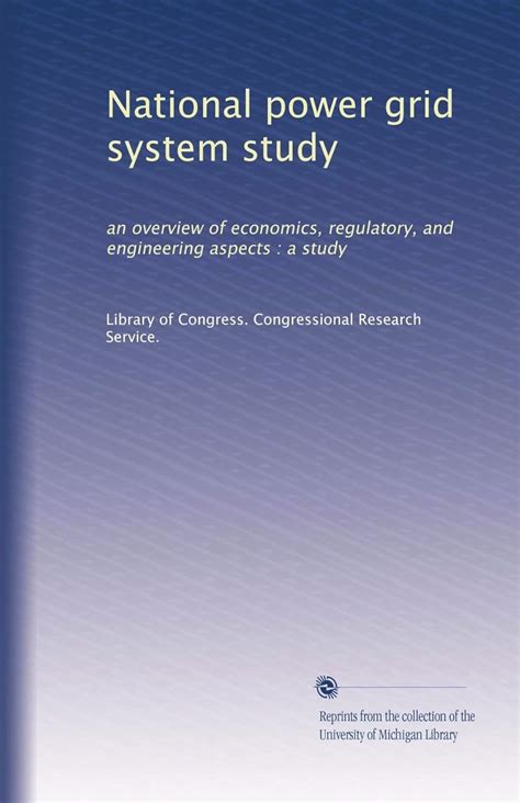 National power grid system study: an overview of economics, regulatory ...
